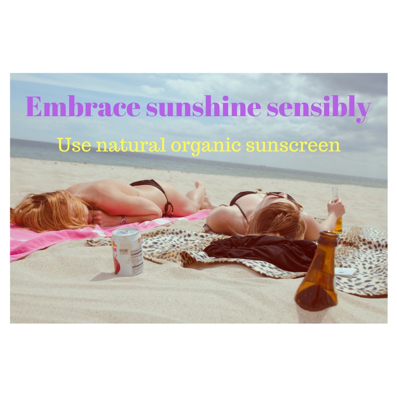 Embrace the sunshine sensibly